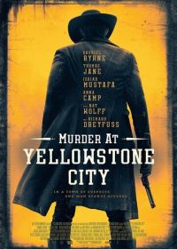 Убийство в Йеллоустон-Сити (2022) Murder at Yellowstone City