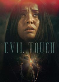 Прикосновение зла (2022) Evil Touch
