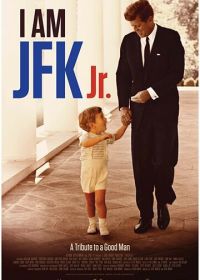 Джон Кеннеди-младший (2016) I Am JFK Jr.