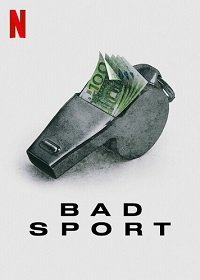 Неспортивный интерес (2021) Bad Sport