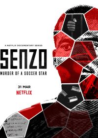 Сензо Мейива: убийство знаменитого футболиста (2022) Senzo: Murder of a Soccer Star