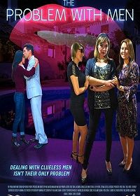 Что не так с мужчинами? (2019) The Problem with Men