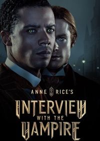 Интервью с вампиром (2022) Interview with the Vampire