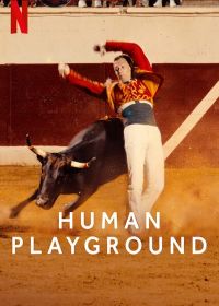 Человек играющий: спорт в мире (2022) Human Playground