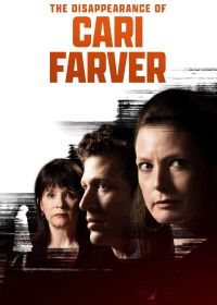 Исчезновение Кари Фарвер (2022) The Disappearance of Cari Farver