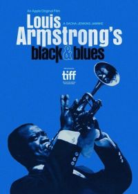 Луи Армстронг: Жизнь и джаз (2022) Louis Armstrong's Black & Blues